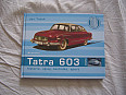 Tatra 603 - historie, vývoj, technika, sport