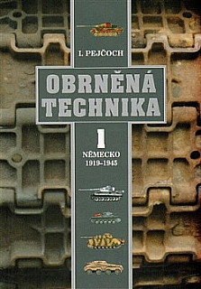 Obrněná technika. 1, Německo 1919–1945 (I. část) 